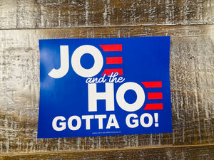 "Joe & The Ho* Gotta Go" Bumper Sticker