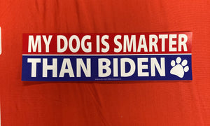 "My Dog is Smarter Than Biden" Bumper Sticker