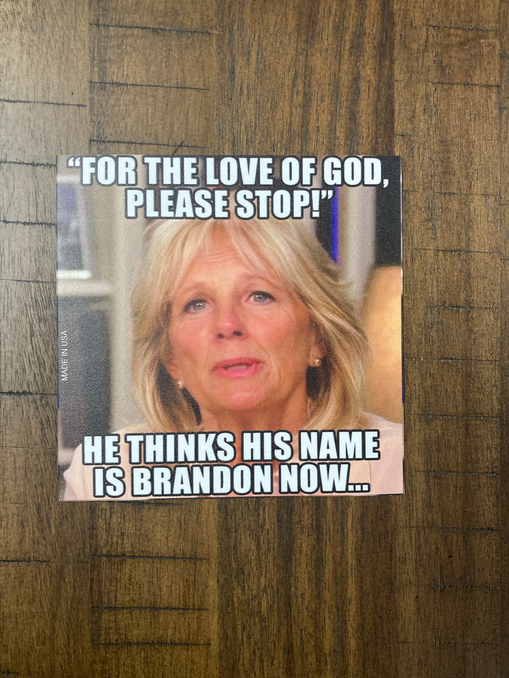 "He Thinks His Name is Brandon now!" Car Magnet