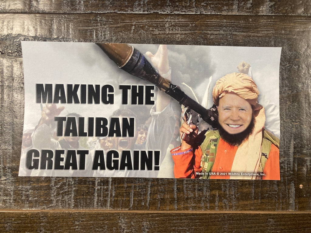 "Making the Taliban Great Again" Biden Bumper Sticker