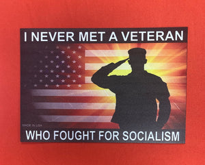 "I Never Met a Veteran Who Fought for Socialism" Car Magnet