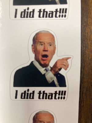 "I Did That!" Biden Stickers