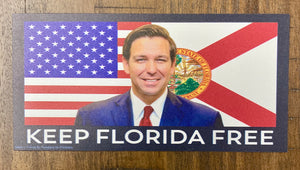 "Ron DeSantis Keep Florida Free" Car Magnet