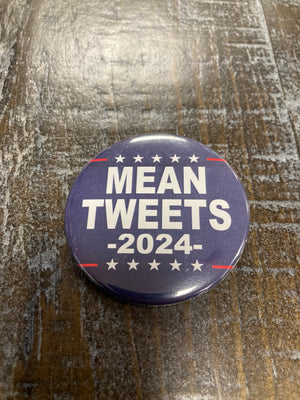 "Mean Tweets 2024" Button Pin
