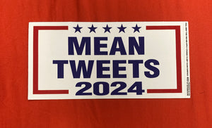 "Mean Tweets 2024" Bumper Sticker