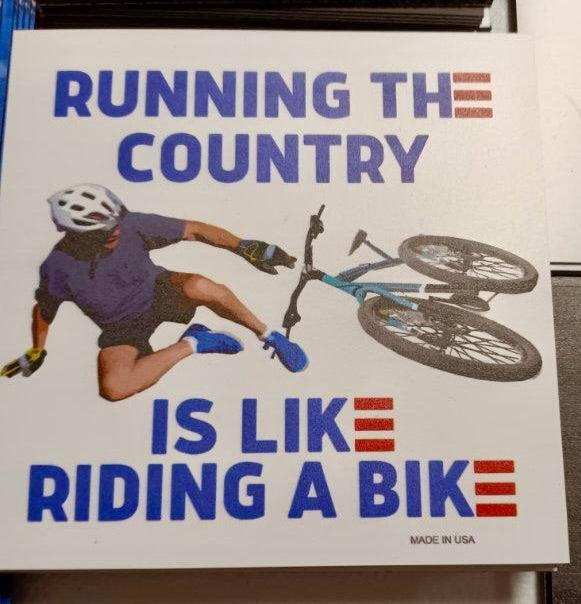 "Running the Country is Like Riding a Bike" Car Magnet