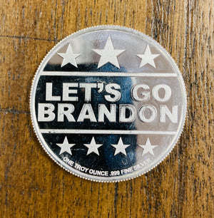 "Let's Go Brandon!" One Troy Oz Silver Coin