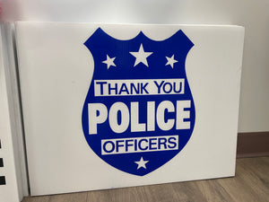 "Thank you Police Officers" Yard Sign