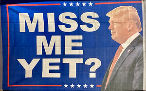 "Miss Me Yet?" 3x5' Blue Trump Flag
