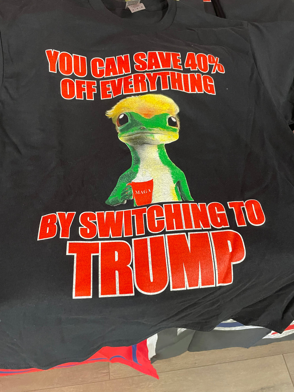 "You Can Save 40% on Everything by Switching to Trump" T-Shirt